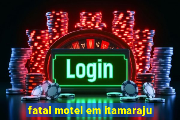 fatal motel em itamaraju